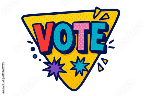Bright colorful vote lettering text in triangle flat shape with pop art style, motivational badge concept for election, feminism movement, political campaign illustration
