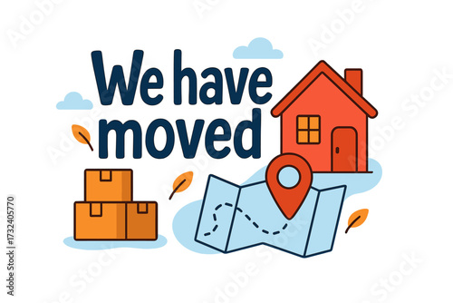 We Have Moved Announcement with Moving Boxes, New Home Location Pin, Change of Address Concept for Relocation, Moving Day, New Residence, Moving Notification, Map Navigation