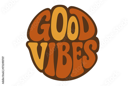 Good vibes slogan in groovy psychedelic font. Retro 70s sticker design. Hippie boho style lettering for t-shirt print. Positive quote graphic icon. Vintage happy mood vector.