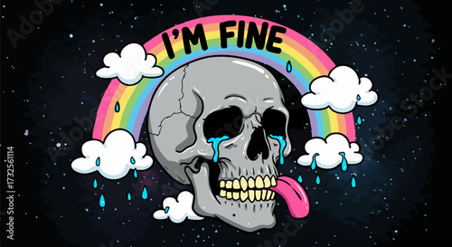 Skull cries under rainbow with "I'm Fine" text in a dark dreamy cosmic scene