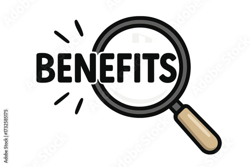 Benefits word under magnifying glass. Concept of searching for advantages and value. Analysis and research of pluses. Employee perks and rewards. Focus on positive features. Vector.