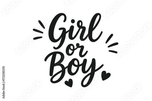 Girl or Boy handwritten calligraphy quote for gender reveal party. Baby shower vector lettering. Pregnancy announcement typography. Isolated script illustration design element.