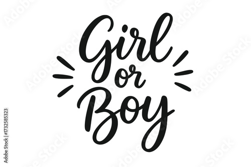 Girl or Boy lettering quote for gender reveal party. Simple isolated vector calligraphic illustration. Baby shower concept. He or she handwritten script for announcement card.