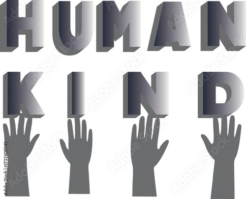 “Humankind Unity” An uplifting design featuring the word "HUMANKIND" in 3D letters held up by diverse hands, symbolizing unity, support, and the strength of shared humanity. Perfect for promoting toge