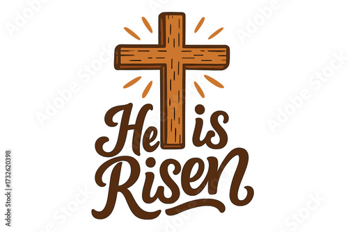 He is risen. Christian lettering for Easter holiday. Religious typography poster with wooden cross. Jesus Christ resurrection concept. Faith, salvation, and belief vector art.