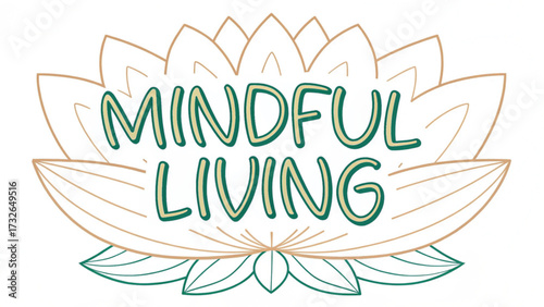 Mindful Living Lotus Flower Illustration Keywords: mindful living, mindfulness, meditation, yoga