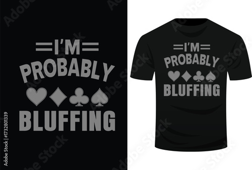 I'm Probably Bluffing Poker Distressed Gambling Cards Svg Design