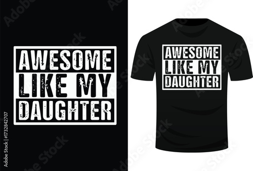 Funny Parents' Day Quote, Awesome Like My Daughter, Cool Dad Svg Design