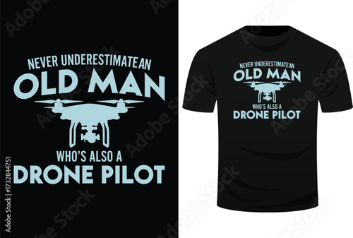 Never Underestimate In Old Man Who’s Also A Drone Pilot Svg Design