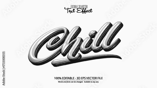 Chill text effect 3d editable vector file design with stylish bold lettering and modern script style for creative projects