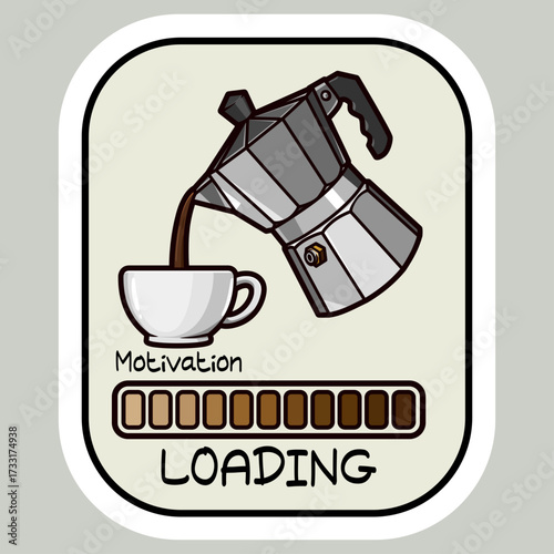pouring a coffee motivation sticker