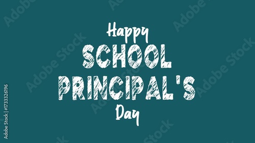 Happy school principals day text animation, suitable for celebrating and appreciating school leaders. Ideal for school related designs.