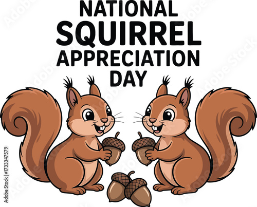 National Squirrel Appreciation Day cartoon illustration with two squirrels holding acorns and text Keywords: squirrel, national squirrel appreciation