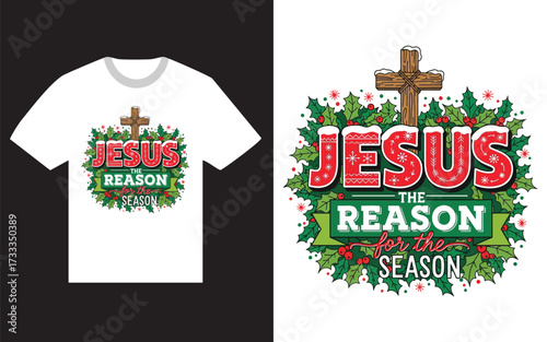 Jesus The Reason For The Season Christmas T-Shirt Design