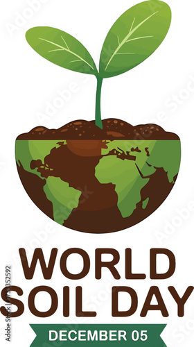 Sprout growing from Earth globe for World Soil Day December 5 planet