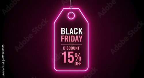 Black friday neon sign tag with 15 percent off discount, glowing pink light on black background