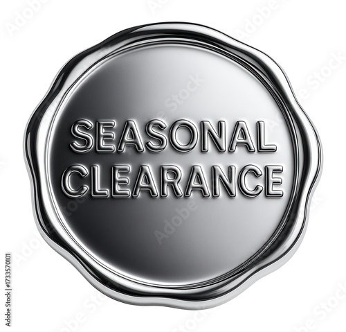 Silver seal sticker with SEASONAL CLEARANCE offer in bold lettering, striking retail discount promo on transparent background.