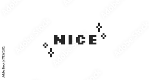 Nice black pixel art social media slang word. Positive speak. Pleasant, fine expression. Friendly, kind compliment. 16 bit videogame text. Nostalgic internet typography. Silkscreen font used