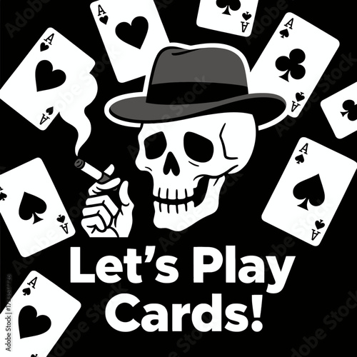 Dark skull with hat and cards, smoking, under bold text "Let's Play Cards!"
