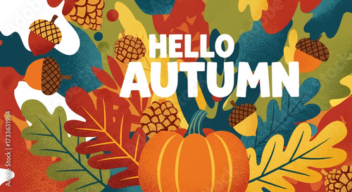 Colorful illustration of autumn leaves, acorns, pinecones, and pumpkin with festive “Hello Autumn” text, perfect for seasonal greeting cards, harvest themes, and fall marketing designs