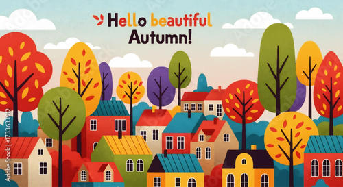 Whimsical illustration of colorful houses and autumn trees with festive text “Hello Beautiful Autumn,” perfect for seasonal greeting cards, fall promotions, and holiday marketing designs