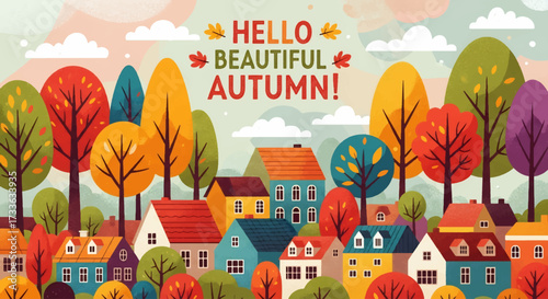 Whimsical illustration of colorful houses and autumn trees with festive text “Hello Beautiful Autumn,” perfect for seasonal greeting cards, fall promotions, and holiday marketing designs