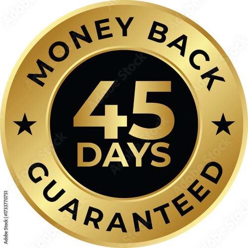A shiny gold and black circular badge or seal with stars, advertising a 45-day money-back guarantee for customer assurance.