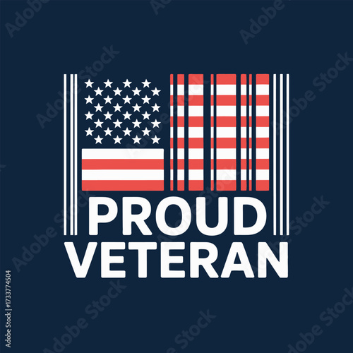 Proud veteran typography badge, flag bars graphic, navy background, bold patriotic message, celebration poster, clean modern vector