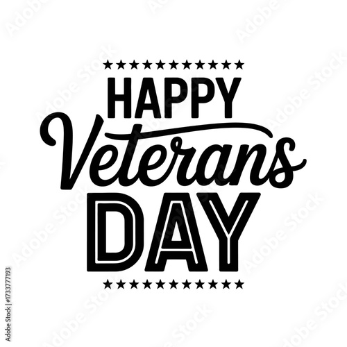 Happy veterans day lettering, bold typography badge, clean monochrome layout, holiday celebration message, poster template, vector design