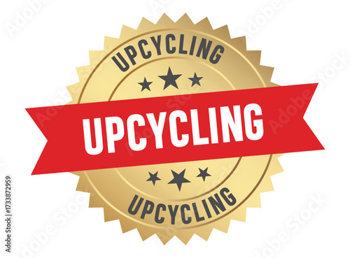 Golden upcycling badge with red ribbon promoting sustainable practices clearly