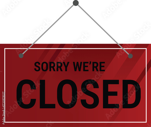Hanging Sorry We're Closed Sign on Red Background