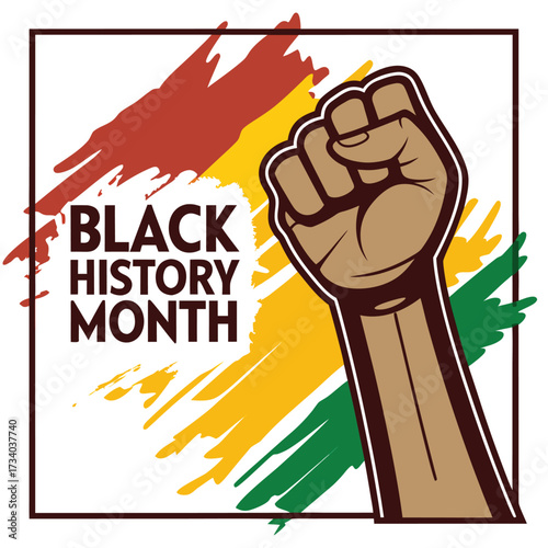 An African American raised fist appears alongside Black History Month text and brushstrokes