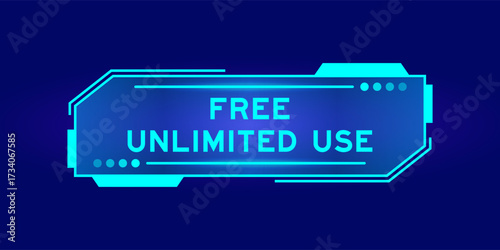 Futuristic hud banner that have word free unlimited use on user interface screen on blue background
