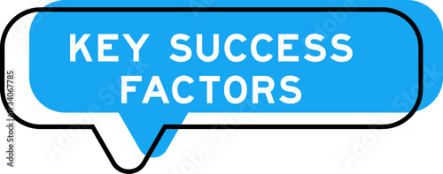 Speech banner and blue shade with word key success factor on white background