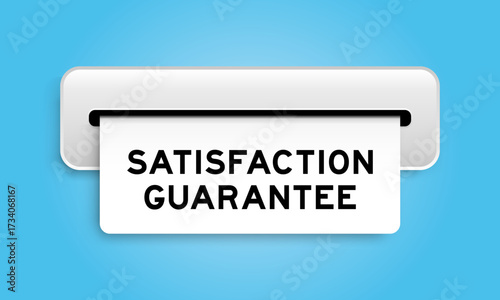 White coupon banner with word satisfaction guarantee from machine on blue color background