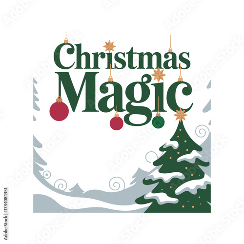 Festive christmas magic typography design with snow-covered trees and ornaments