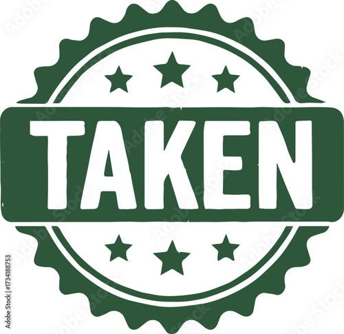 Green Taken Stamp with Stars on Transparent Background seal badge