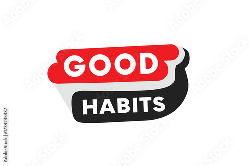 Good habits text on speech bubble for web, banner. Vector image for advertising or business. Flat label colorful.