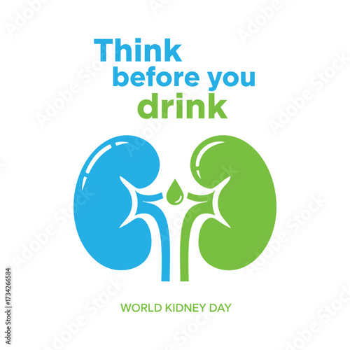 Think before you drink kidney health awareness organ