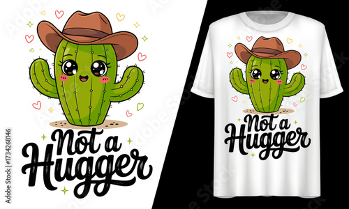Not a Hugger Cute Cowboy Cactus SVG, T-Shirt Design.
