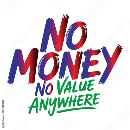 Bold, colorful text emphasizing financial struggle and lack of worth.