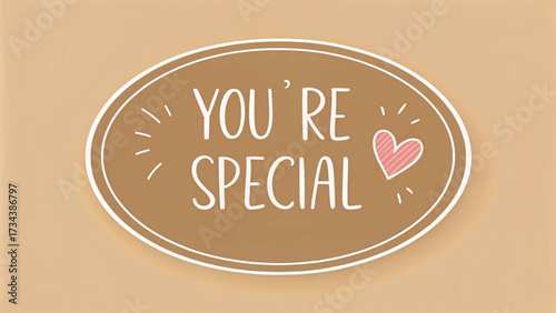 You're Special Message In Oval Frame text lettering
