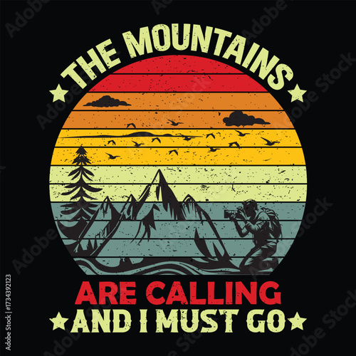 The Mountains Are Calling And I Must Go