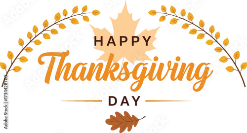 Warm and inviting "Happy Thanksgiving Day" greeting with autumn leaves and decorative branches