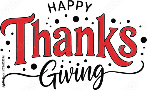 Joyful "Happy Thanksgiving" text with festive dots and swirls