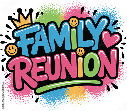 Family Reunion Graffiti-Style Illustration with Crown and Heart