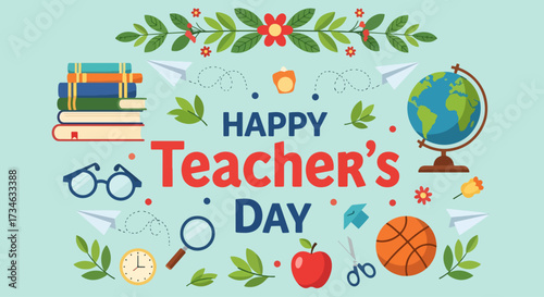 flat style illustration of school items, books, globe, and flowers with text Happy Teacher’s Day, symbolizing education, learning, gratitude, and celebration in a cheerful academic design