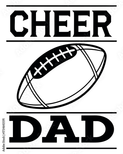 Black and white graphic text C H E R D A D with American football cheer dad father
