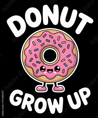 Funny Donut Lover Donut Grow Up