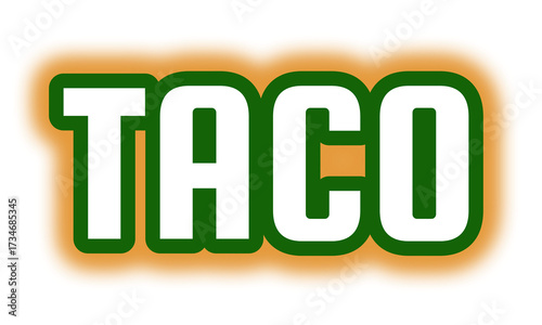 TACO bold white uppercase text with green outline and orange glow ideal for Mexican food branding menu design or promotional advertising